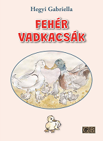 Knyv: FEHR VADKACSK ( Hegyi Gabriella ) - White Golden Book kiad - orvosi knyv, szakknyv, knyvkiads