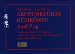 Knyv: Akupunktrs kziknyv A-tl Z-ig ( Plos Istvn - Inge Werner ) - White Golden Book kiad - orvosi knyv, szakknyv, knyvkiads