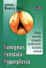 Könyv: Benignus prostatahyperplasia ( Romics Imre (szerkesztette) ) - White Golden Book kiadó - orvosi könyv, szakkönyv, könyvkiadás
