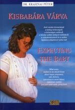 Könyv: Kisbabára várva ( Dr. Krasznai Péter ) - White Golden Book kiadó - orvosi könyv, szakkönyv, könyvkiadás