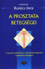 Könyv: A prosztata betegségei ( Romics Imre (szerkesztette) ) - White Golden Book kiadó - orvosi könyv, szakkönyv, könyvkiadás
